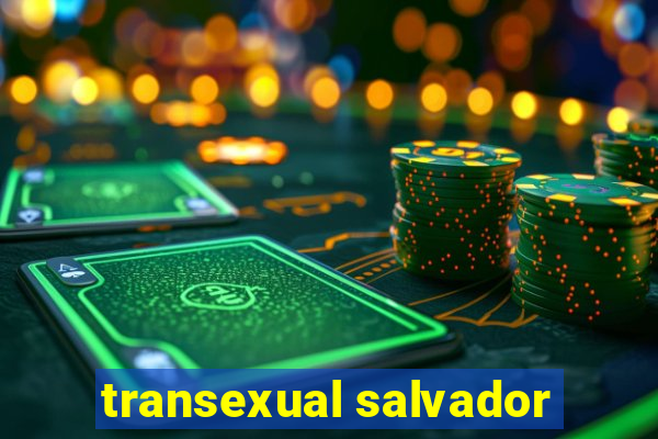 transexual salvador