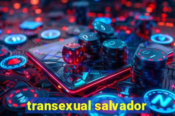 transexual salvador