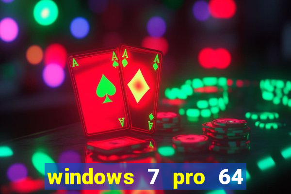 windows 7 pro 64 bits iso