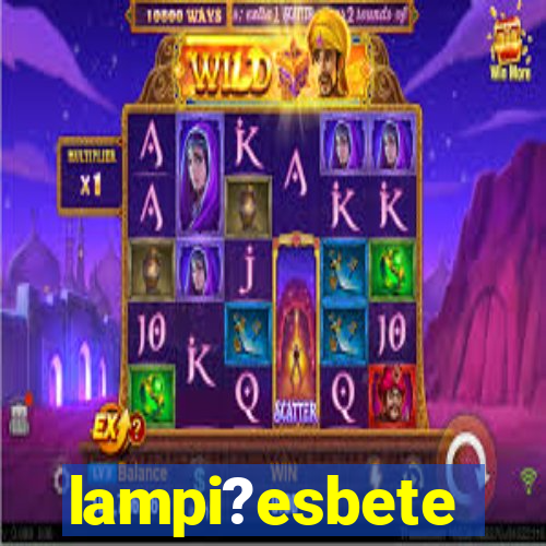 lampi?esbete