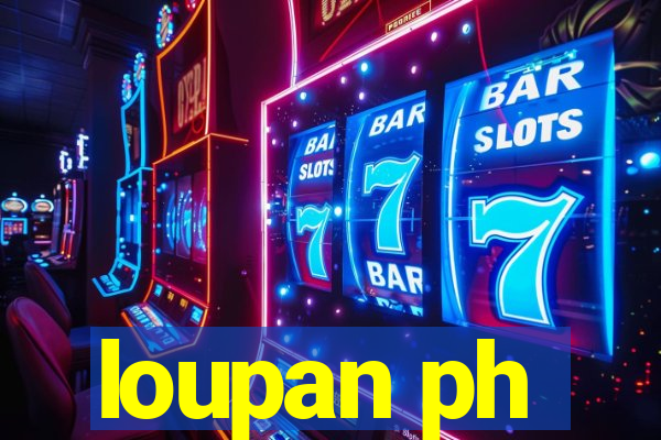 loupan ph
