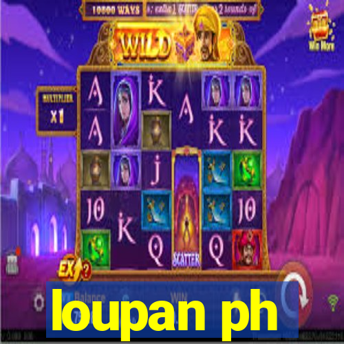 loupan ph