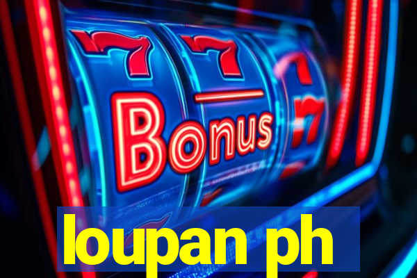 loupan ph