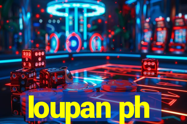 loupan ph