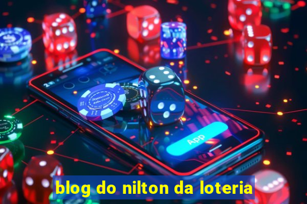 blog do nilton da loteria