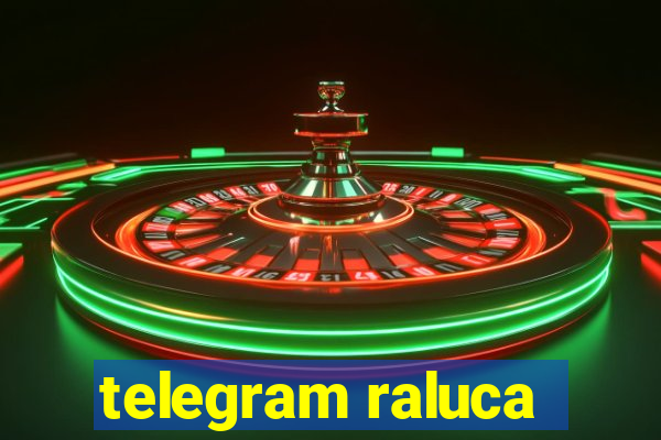 telegram raluca
