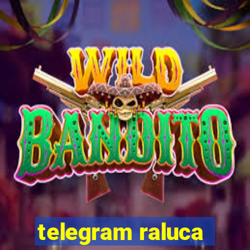 telegram raluca