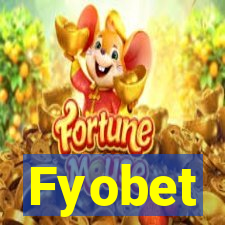 Fyobet