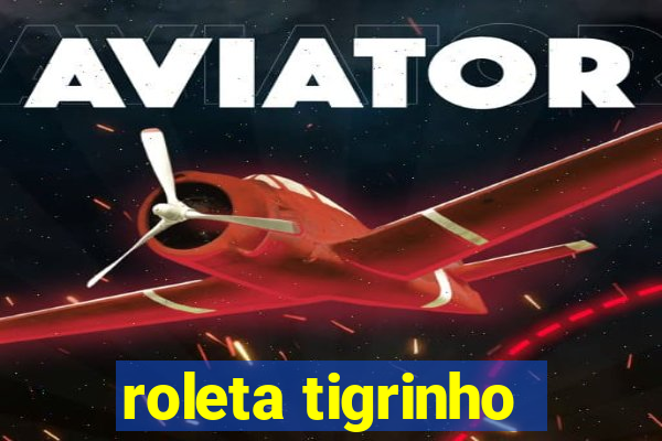 roleta tigrinho