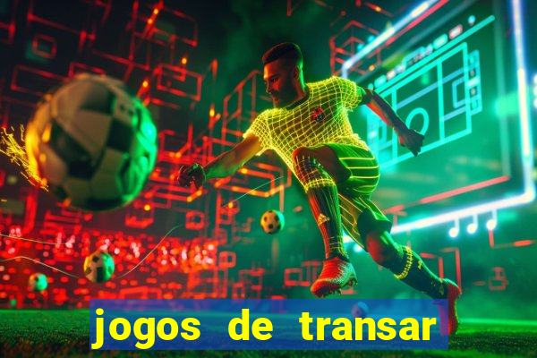 jogos de transar de verdade