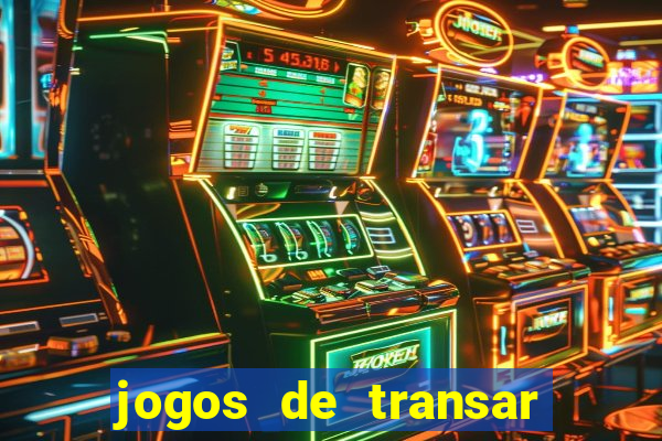 jogos de transar de verdade
