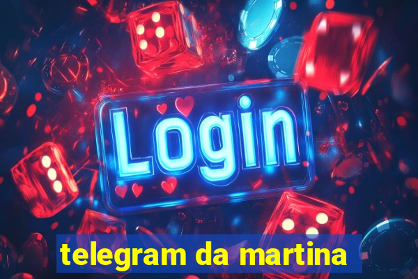 telegram da martina