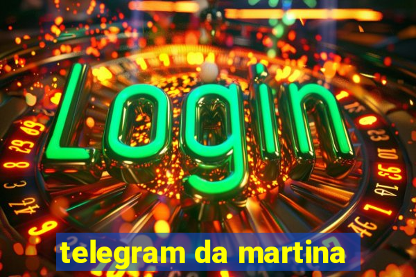 telegram da martina