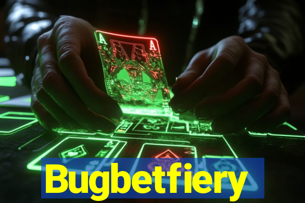 Bugbetfiery