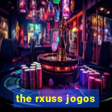 the rxuss jogos