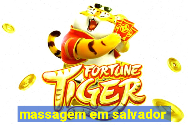 massagem em salvador