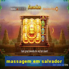 massagem em salvador