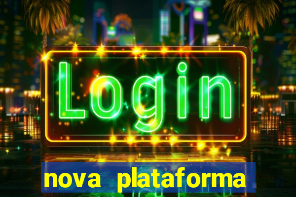 nova plataforma pagando no cadastro cassino