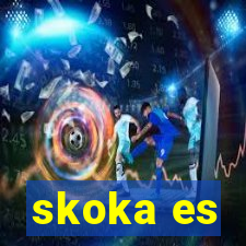 skoka es