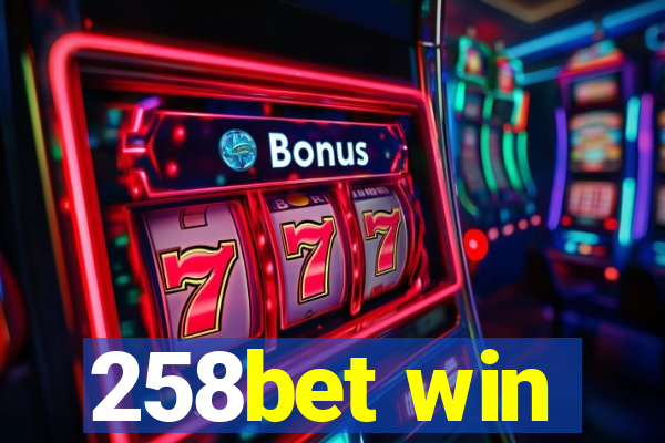 258bet win