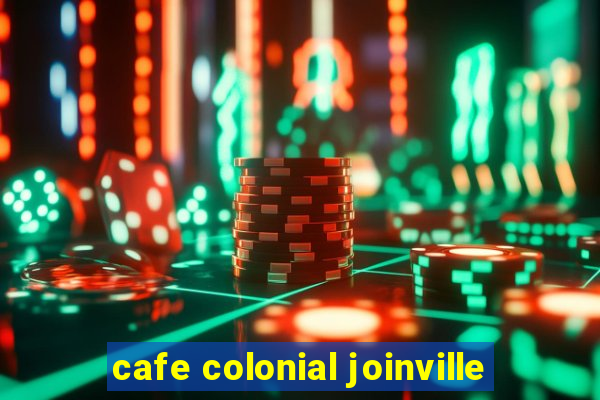 cafe colonial joinville