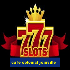 cafe colonial joinville