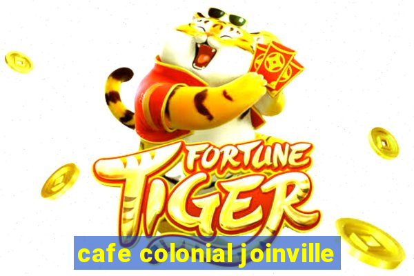 cafe colonial joinville
