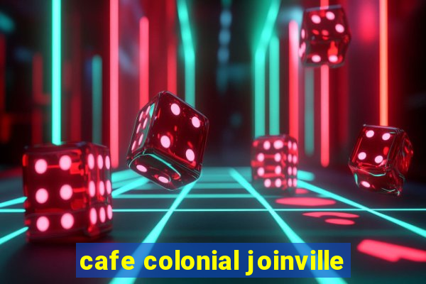 cafe colonial joinville