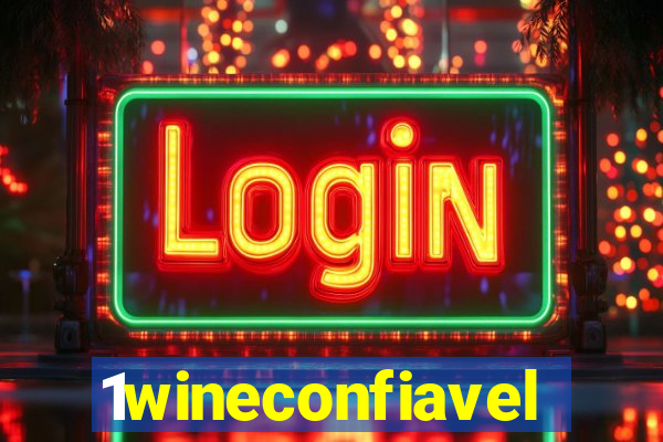 1wineconfiavel