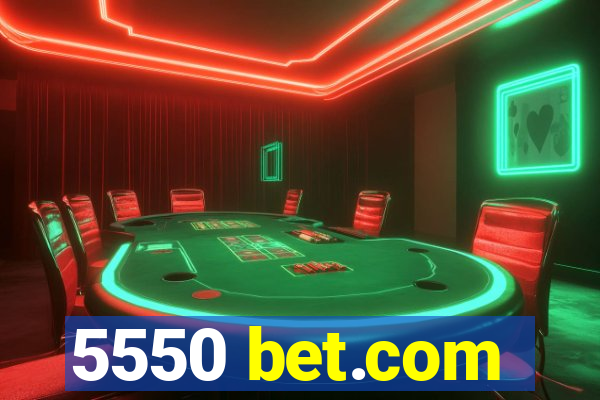 5550 bet.com