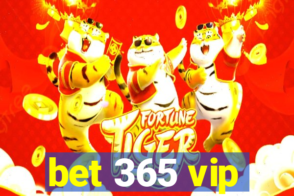 bet 365 vip