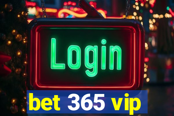 bet 365 vip
