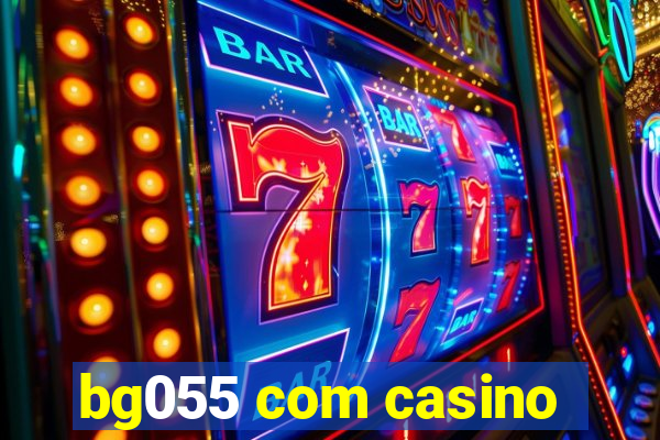 bg055 com casino