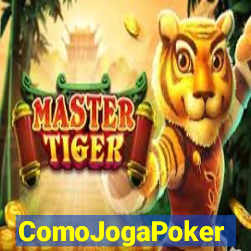 ComoJogaPoker