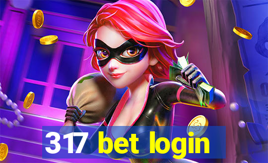 317 bet login