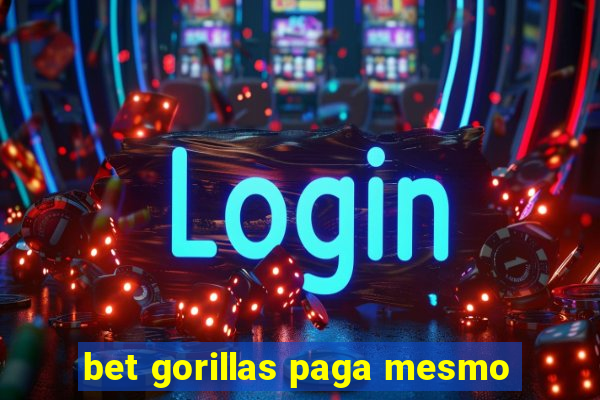 bet gorillas paga mesmo