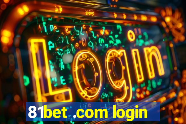 81bet .com login