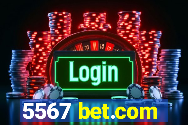 5567 bet.com