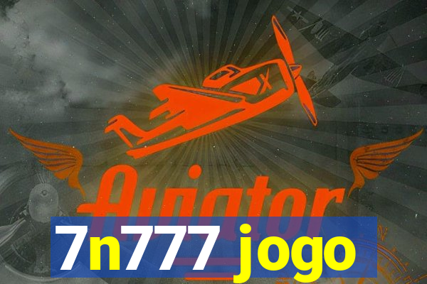 7n777 jogo