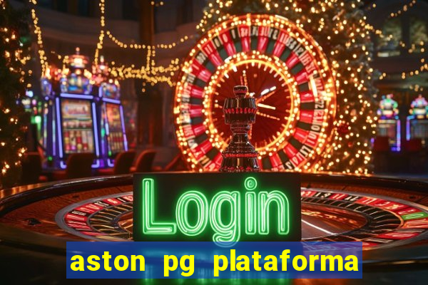 aston pg plataforma de jogos